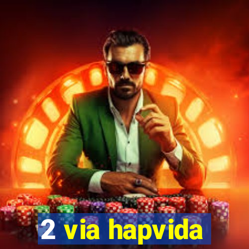 2 via hapvida